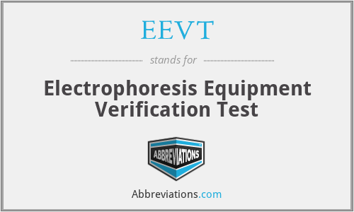 EEVT - Electrophoresis Equipment Verification Test