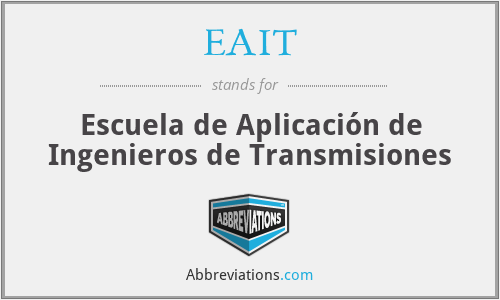 EAIT - Escuela de Aplicación de Ingenieros de Transmisiones