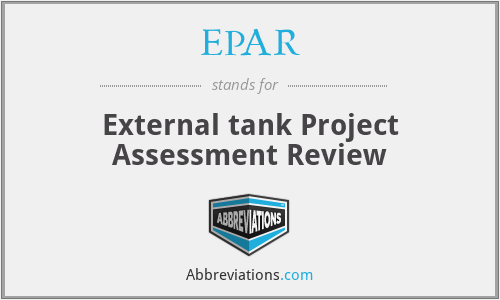 EPAR - External tank Project Assessment Review