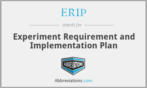 ERIP - Experiment Requirement and Implementation Plan