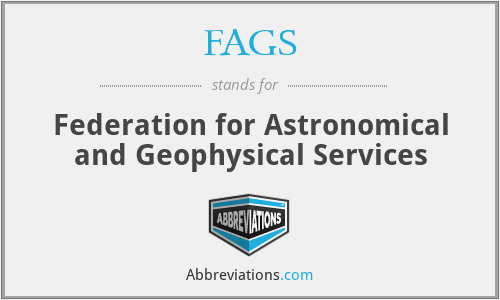FAGS - Federation for Astronomical and Geophysical Services