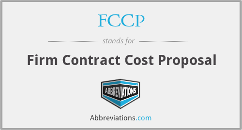 FCCP - Firm Contract Cost Proposal