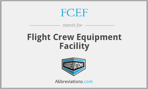 FCEF - Flight Crew Equipment Facility