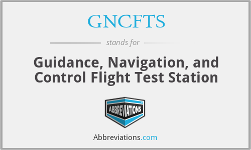 GNCFTS - Guidance, Navigation, and Control Flight Test Station