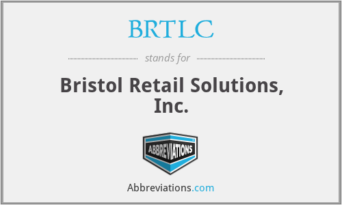 BRTLC - Bristol Retail Solutions, Inc.