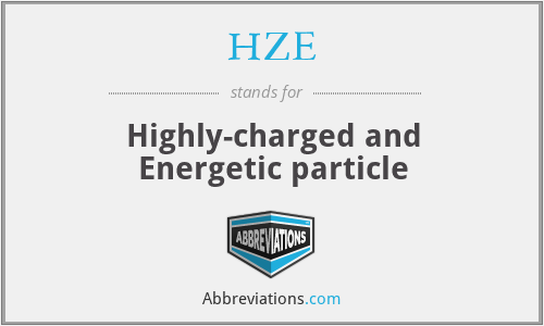 HZE - Highly-charged and Energetic particle