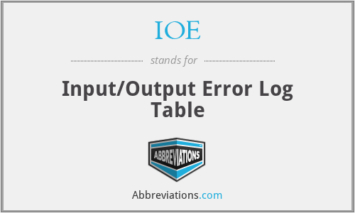 IOE - Input/Output Error Log Table