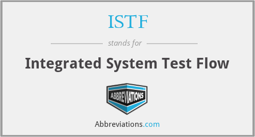 ISTF - Integrated System Test Flow