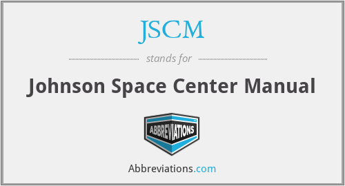 JSCM - Johnson Space Center Manual