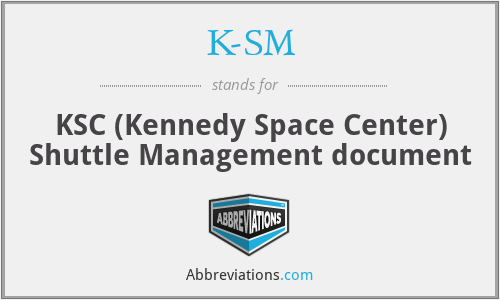 K-SM - KSC (Kennedy Space Center) Shuttle Management document