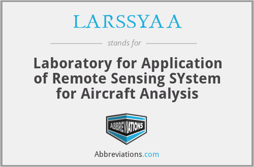 LARSSYAA - Laboratory for Application of Remote Sensing SYstem for Aircraft Analysis