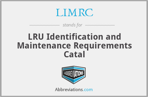 LIMRC - LRU Identification and Maintenance Requirements Catal