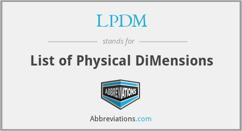 LPDM - List of Physical DiMensions