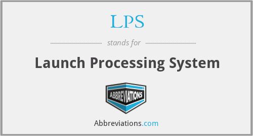 LPS - Launch Processing System