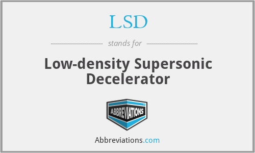 LSD - Low-density Supersonic Decelerator