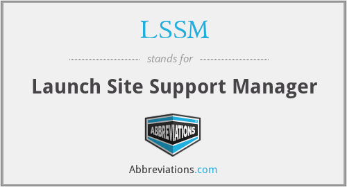 LSSM - Launch Site Support Manager