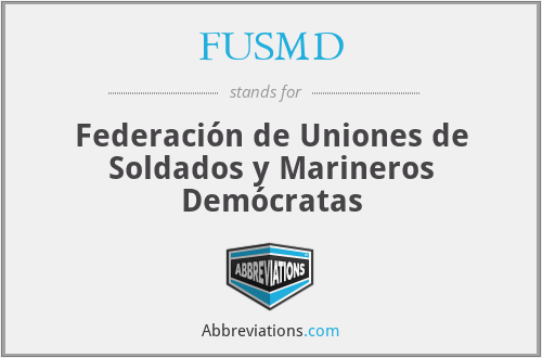 FUSMD - Federación de Uniones de Soldados y Marineros Demócratas