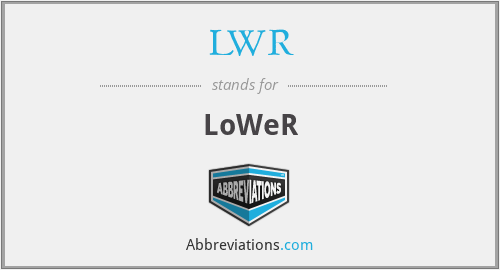 LWR - LoWeR