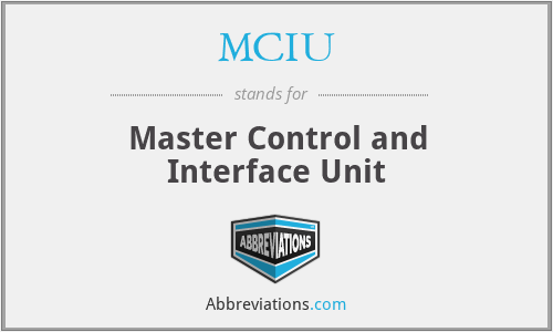 MCIU - Master Control and Interface Unit