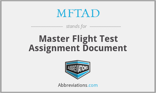 MFTAD - Master Flight Test Assignment Document