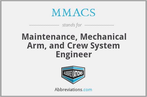 MMACS - Maintenance, Mechanical Arm, and Crew System Engineer
