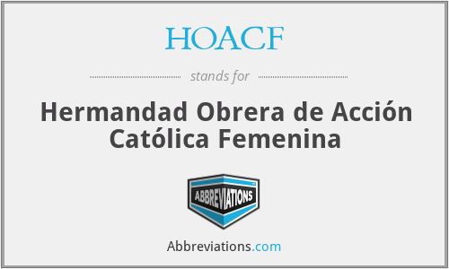 HOACF - Hermandad Obrera de Acción Católica Femenina