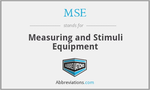 MSE - Measuring and Stimuli Equipment