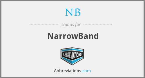 NB - NarrowBand
