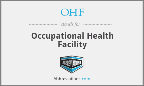 OHF - Occupational Health Facility