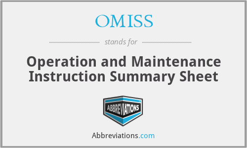OMISS - Operation and Maintenance Instruction Summary Sheet