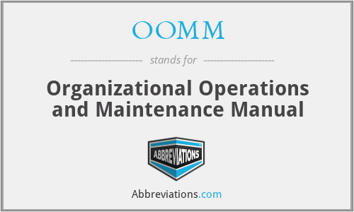 OOMM - Organizational Operations and Maintenance Manual