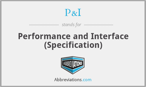 P&I - Performance and Interface (Specification)