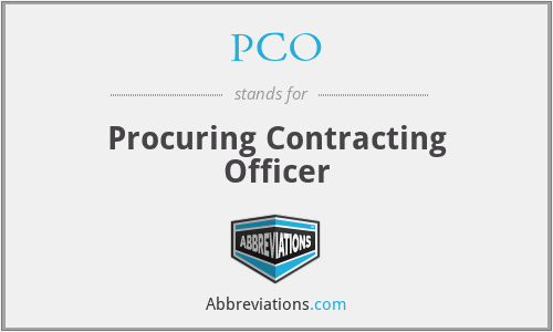 PCO - Procuring Contracting Officer