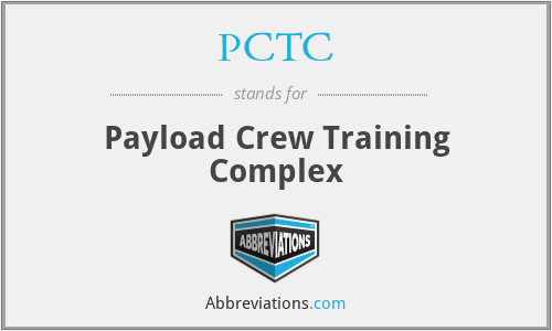 PCTC - Payload Crew Training Complex
