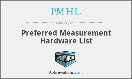 PMHL - Preferred Measurement Hardware List