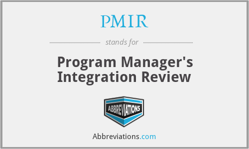PMIR - Program Manager's Integration Review