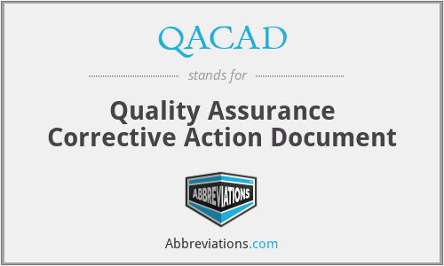 QACAD - Quality Assurance Corrective Action Document