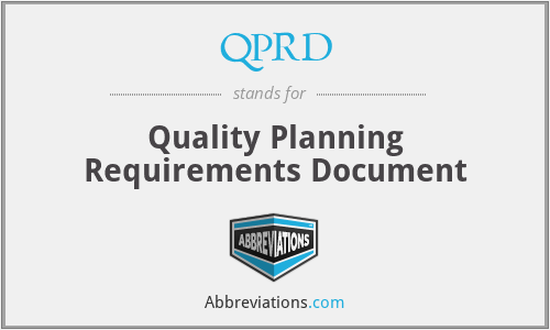 QPRD - Quality Planning Requirements Document