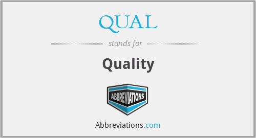 QUAL - Quality