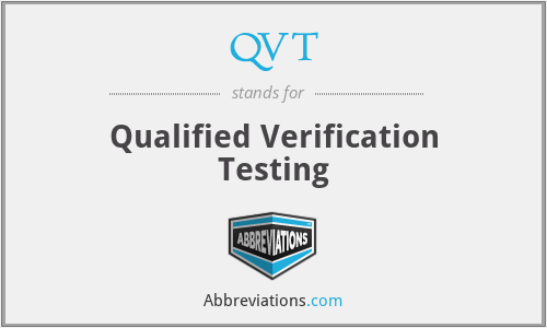 QVT - Qualified Verification Testing