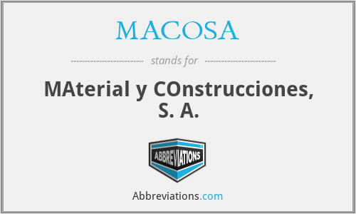 MACOSA - MAterial y COnstrucciones, S. A.