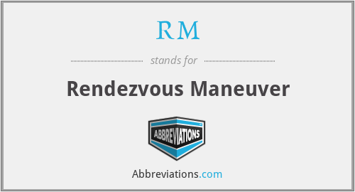 RM - Rendezvous Maneuver