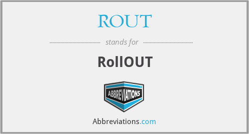 ROUT - RollOUT