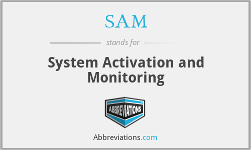 SAM - System Activation and Monitoring
