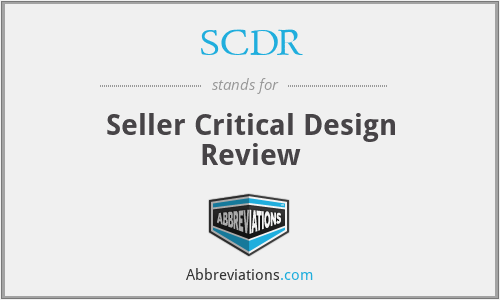 SCDR - Seller Critical Design Review
