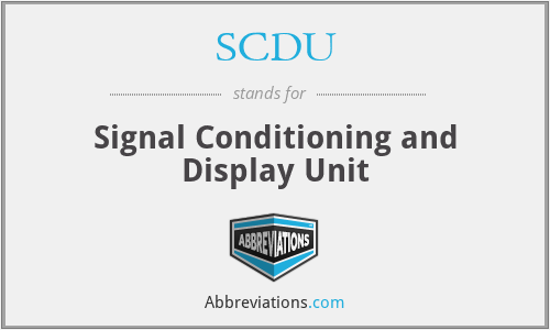 SCDU - Signal Conditioning and Display Unit