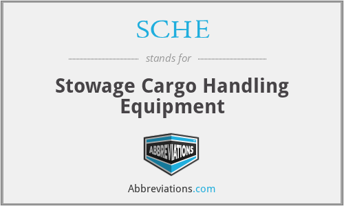 SCHE - Stowage Cargo Handling Equipment