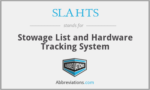 SLAHTS - Stowage List and Hardware Tracking System