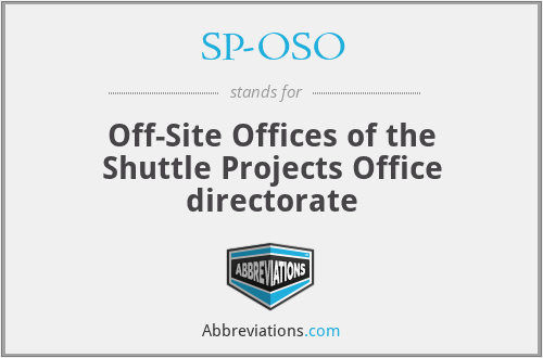 SP-OSO - Off-Site Offices of the Shuttle Projects Office directorate