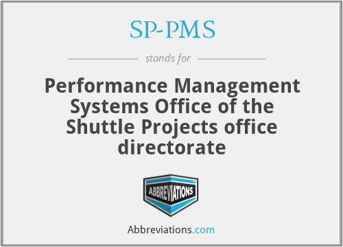 SP-PMS - Performance Management Systems Office of the Shuttle Projects office directorate